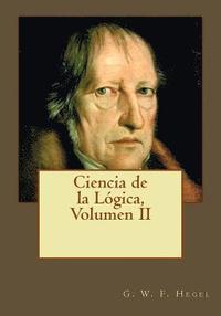 bokomslag Ciencia de la Lógica, Volumen II