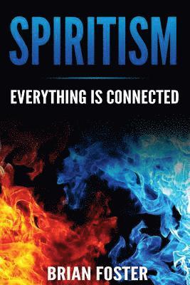 Spiritism - Everything is Connected 1