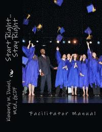 bokomslag Start Right..Stay Right Facilitator