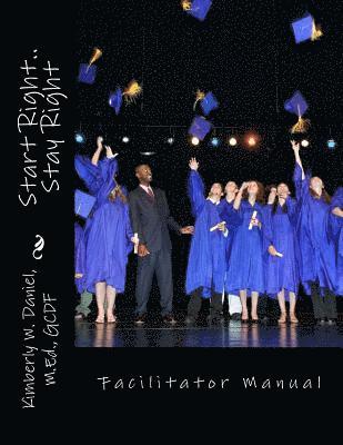 Start Right..Stay Right Facilitator