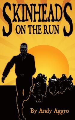 Skinheads On The Run 1