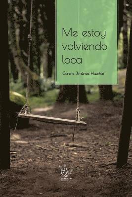 bokomslag Me estoy volviendo loca