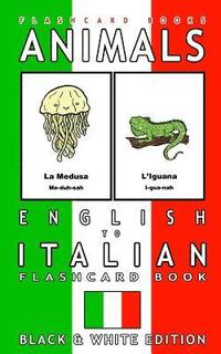 bokomslag Animals - English to Italian Flashcard Book: Black and White Edition