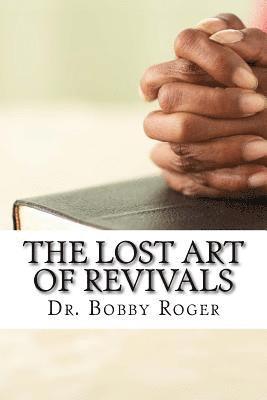 bokomslag The Lost Art of Revivals