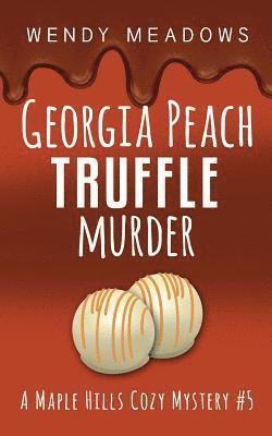 bokomslag Georgia Peach Truffle Murder