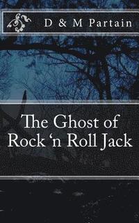 bokomslag The Ghost of Rock 'n Roll Jack