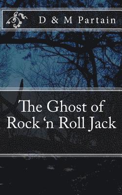 D. &. M. Partain - The Ghost of Rock 'n Roll Jack, Häftad