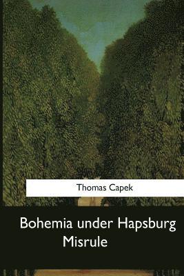 Bohemia under Hapsburg Misrule 1