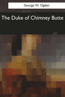 bokomslag The Duke of Chimney Butte