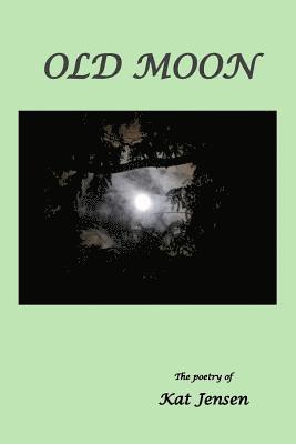 Kat Jensen - Old Moon, Häftad