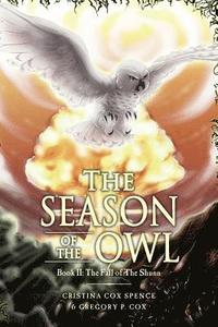 bokomslag The Season of the Owl: Book II: The Fall of The Shunn