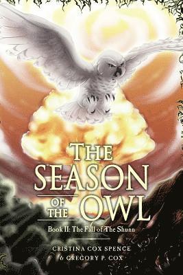 The Season of the Owl: Book II: The Fall of The Shunn 1