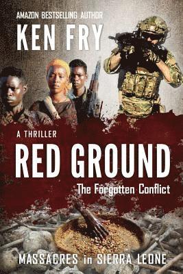 bokomslag Red Ground: The Forgotten Conflict: Massacres in Sierra Leone