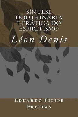 Eduardo Filipe Freitas - Síntese Doutrinária e Prática do Espiritismo, Häftad