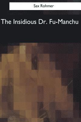 bokomslag The Insidious Dr. Fu-Manchu