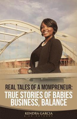 Kendra Garcia - Real Tales of a Mompreneur, Häftad