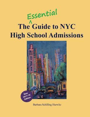 bokomslag The Essential Guide to NYC High School Admissions: 2017-18 Edition