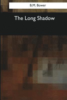 B. M. Bower - The Long Shadow, Häftad