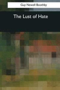 bokomslag The Lust of Hate