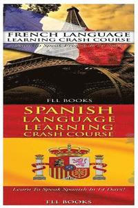 bokomslag French Language Learning Crash Course & Spanish Language Learning Crash Course