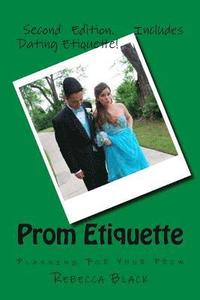 bokomslag Prom Etiquette: Planning For Your Prom