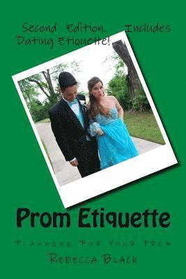Prom Etiquette: Planning For Your Prom 1