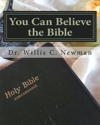 You Can Believe the Bible: Edited Edition (2017) 1