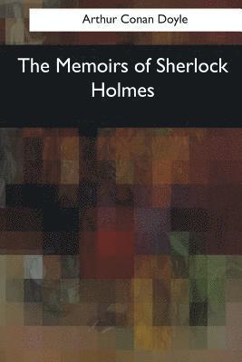 The Memoirs of Sherlock Holmes