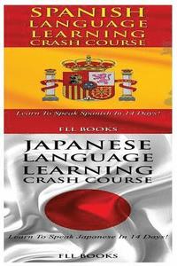 bokomslag Spanish Language Learning Crash Course + Japanese Language Learning Crash Course