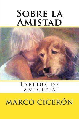 bokomslag Sobre la Amistad: Laelius de amicitia