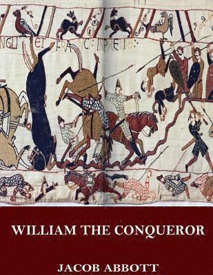 Jacob Abbott - William the Conqueror, Häftad