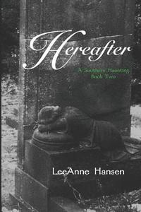bokomslag Hereafter: A Southern Haunting Book 2