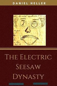 bokomslag The Electric Seesaw Dynasty