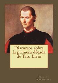 bokomslag Discursos sobre la primera década de Tito Livio