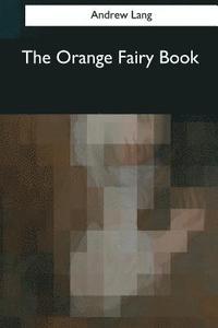 bokomslag The Orange Fairy Book