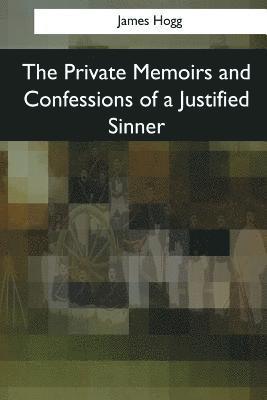 James Hogg - The Private Memoirs and Confessions of a Justified Sinner, Häftad