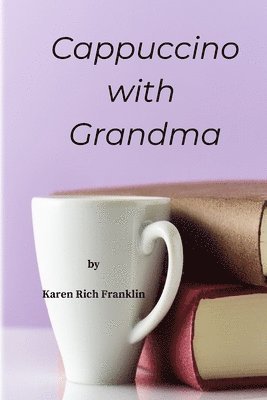 Cappuccino with Grandma 1