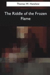 bokomslag The Riddle of the Frozen Flame