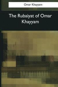 bokomslag The Rubaiyat of Omar Khayyam