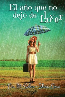 El año que no dejó de llover