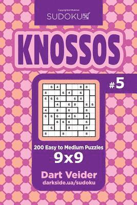 bokomslag Sudoku Knossos - 200 Easy to Medium Puzzles 9x9 (Volume 5)