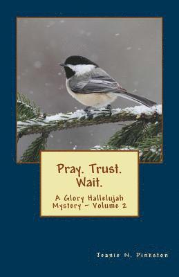 Pray. Trust. Wait. 1