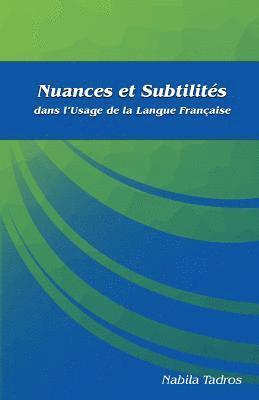 Nabila Tadros - Nuances et Subtilités dans l'Usage de la Langue Française, Häftad