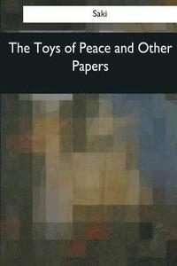 bokomslag The Toys of Peace and Other Papers