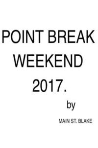 bokomslag Point Break Weekend 2017.