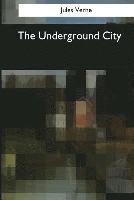 The Underground City 1