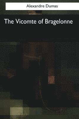 bokomslag The Vicomte of Bragelonne