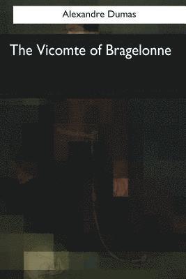 bokomslag The Vicomte of Bragelonne