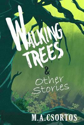 Walking Trees and other Stories 1