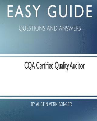 bokomslag Easy Guide: CQA Certified Quality Auditor: Questions and Answers